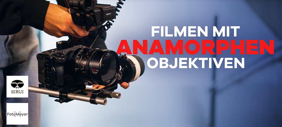 FILMEN MIT ANAMORPHEN OBJEKTIVEN - das neue Sirui Venus 150mm T2.9 1,6x