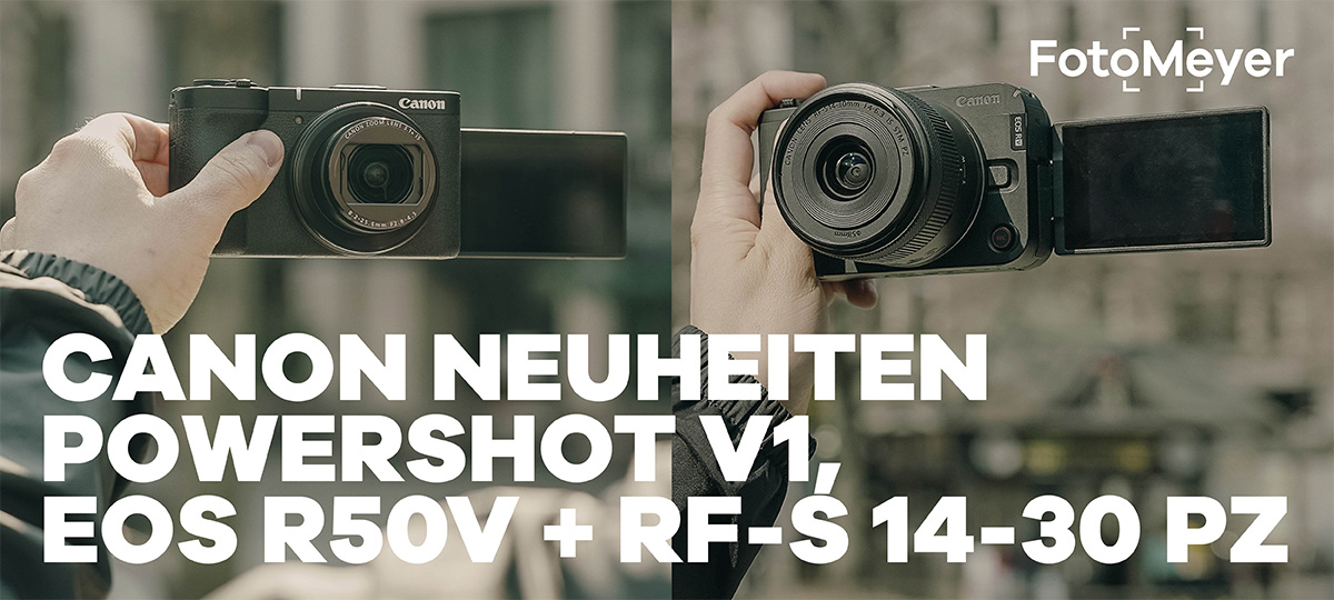 CANON NEUHEITEN: POWERSHOT V1, EOS R50 V + RF-S 14-30MM