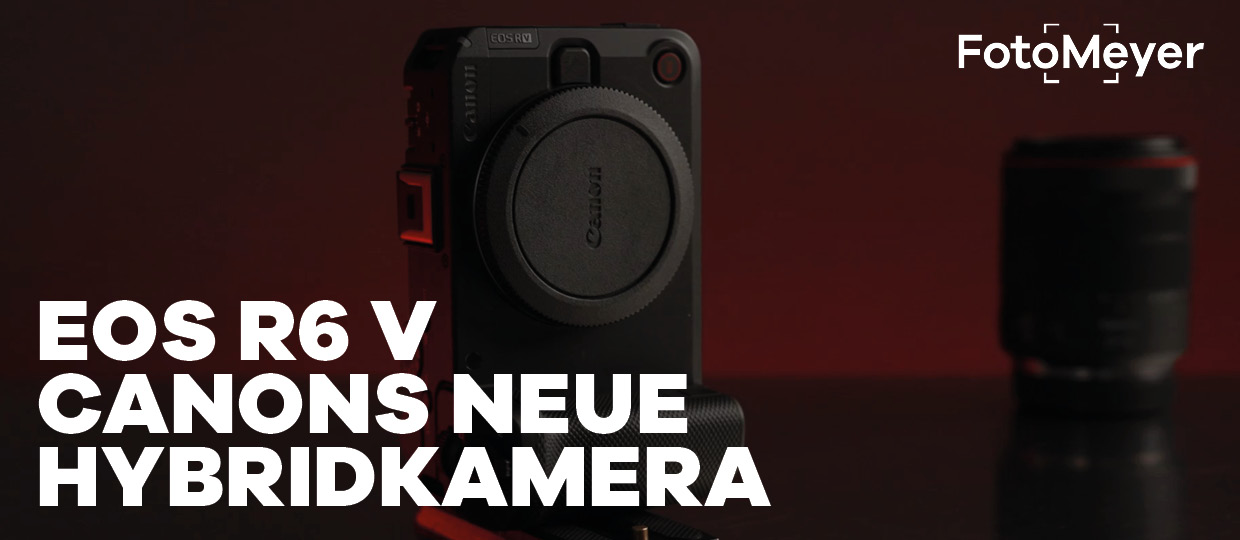 NEUE CANON EOS R6 V: ERSTE HANDS-ON AUFNAHMEN & ALLE FEATURES