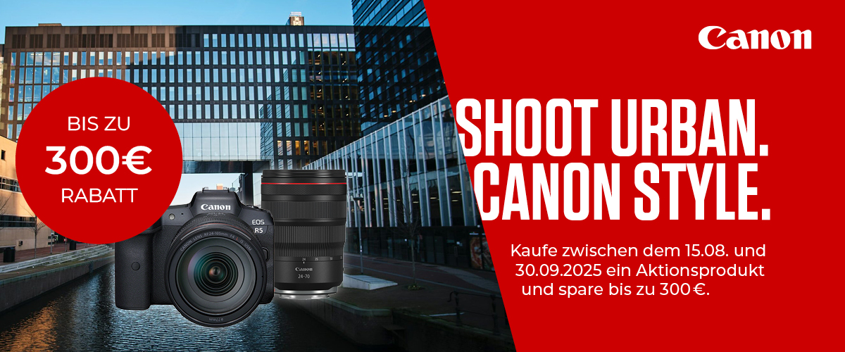 „SHOOT URBAN. CANON STYLE." „SHOOT URBAN. CANON STYLE."