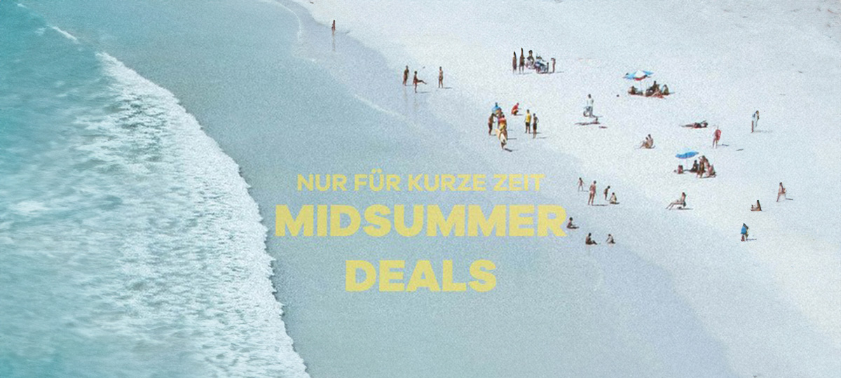 MIDSUMMER DEALS MIDSUMMER DEALS