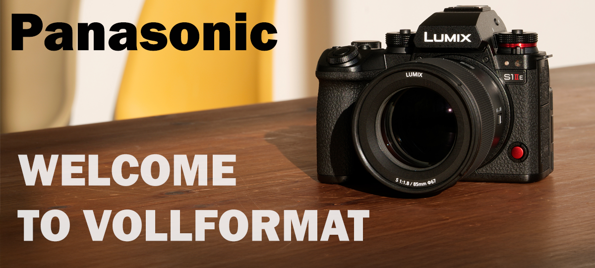 PANASONIC WELCOME TO VOLLFORMAT!