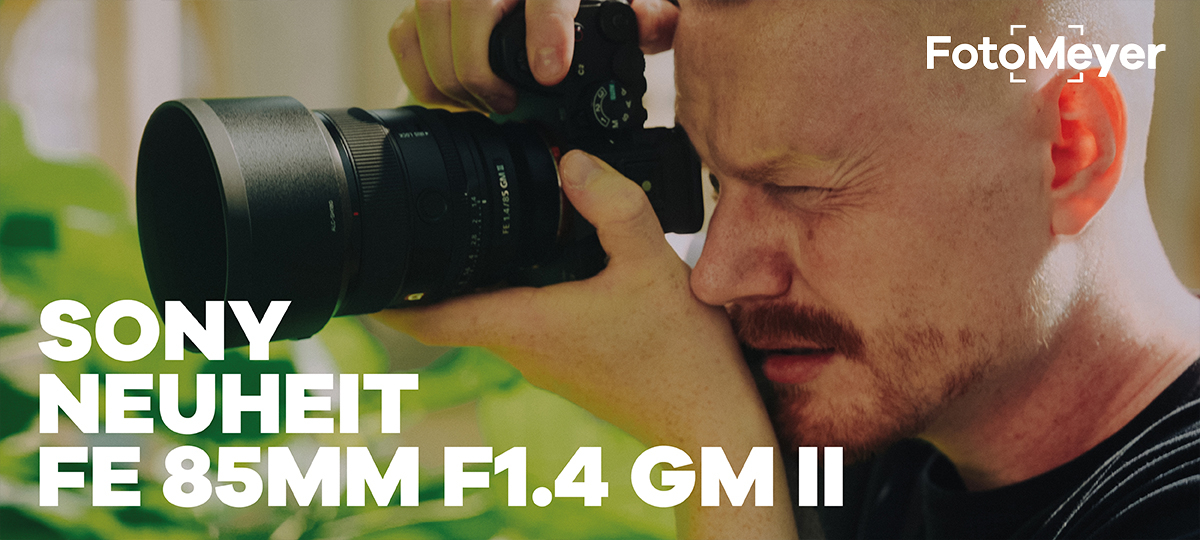SONY NEUHEIT FE 85MM F1.4 GM II: LEICHTER, SCHNELLER, SCHÄRFER!