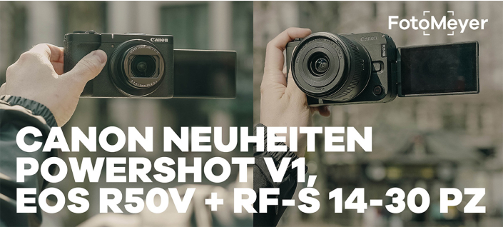 CANON NEUHEITEN: POWERSHOT V1, EOS R50 V + RF-S 14-30MM