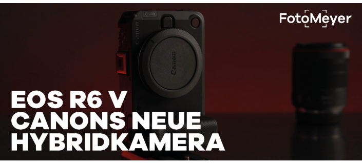 NEUE CANON EOS R6 V: ERSTE HANDS-ON AUFNAHMEN & ALLE FEATURES