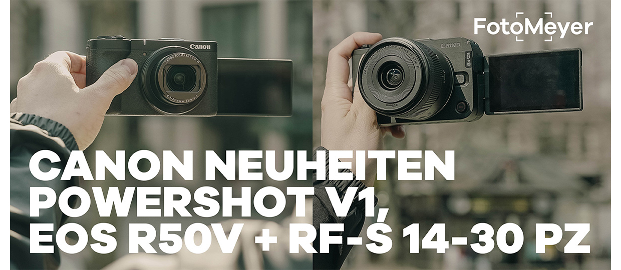 CANON NEUHEITEN: POWERSHOT V1, EOS R50 V + RF-S 14-30MM