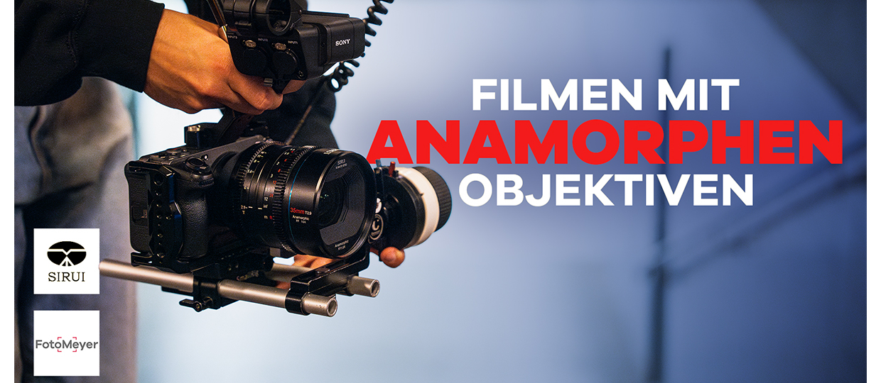 FILMEN MIT ANAMORPHEN OBJEKTIVEN - das neue Sirui Venus 150mm T2.9 1,6x