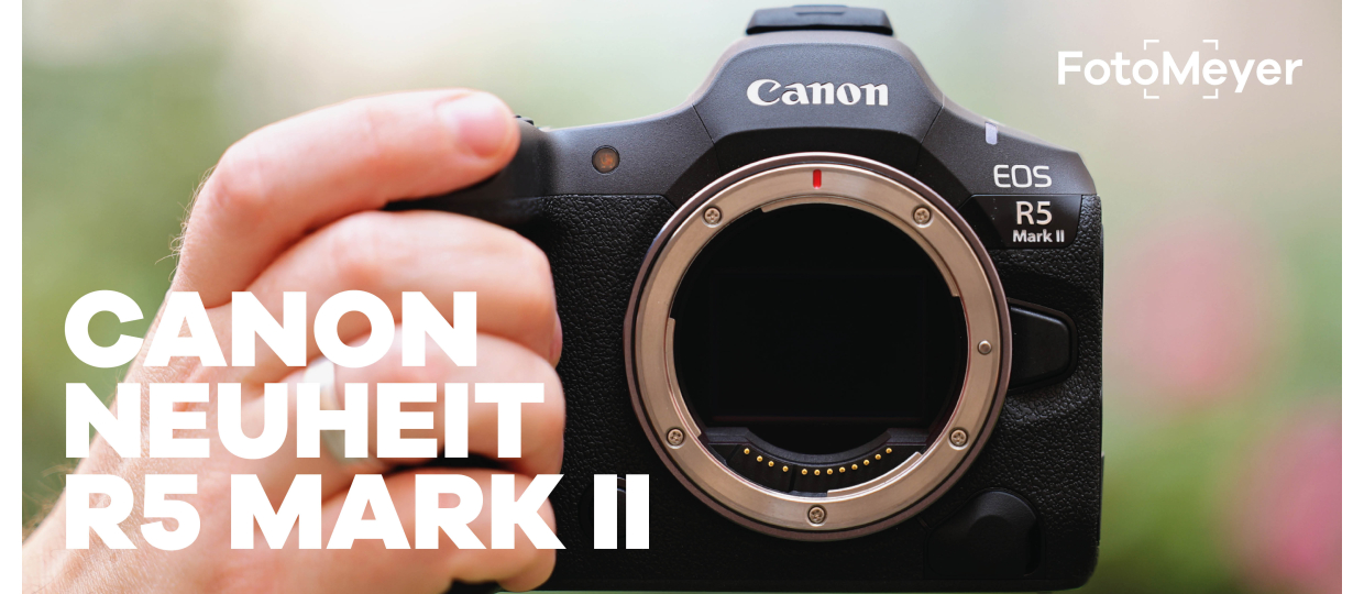 CANON EOS R5 MARK II NEUHEIT: ENTDECKT DIE BAHNBRECHENDEN FEATURES UND REVOLUTIONÄRE TECHNOLOGIE!