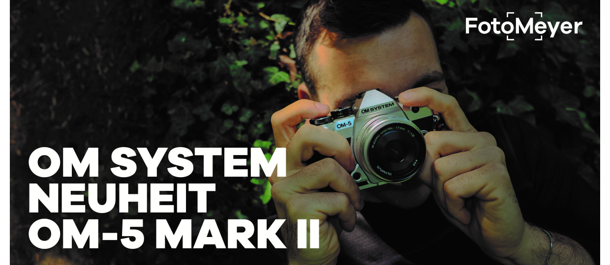 BEREIT FÜR JEDES ABENTEUER: DIE NEUE OM SYSTEM OM-5 MARK II IST DA