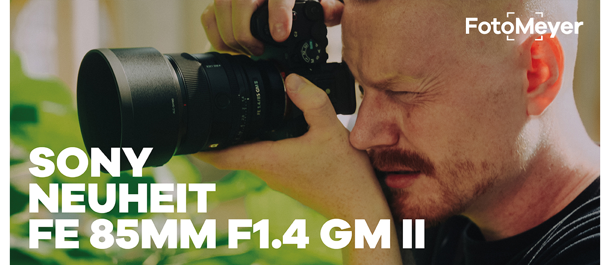 SONY NEUHEIT FE 85MM F1.4 GM II: LEICHTER, SCHNELLER, SCHÄRFER!