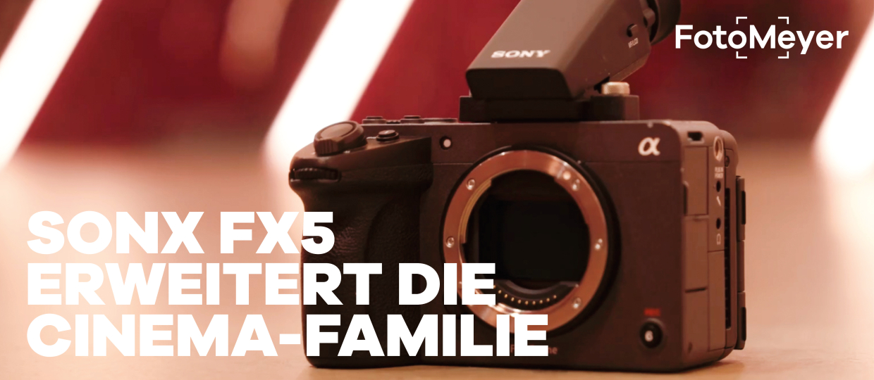 SONY FX5: ENDLICH IST SIE DA! UNSER ERSTER EINDRUCK