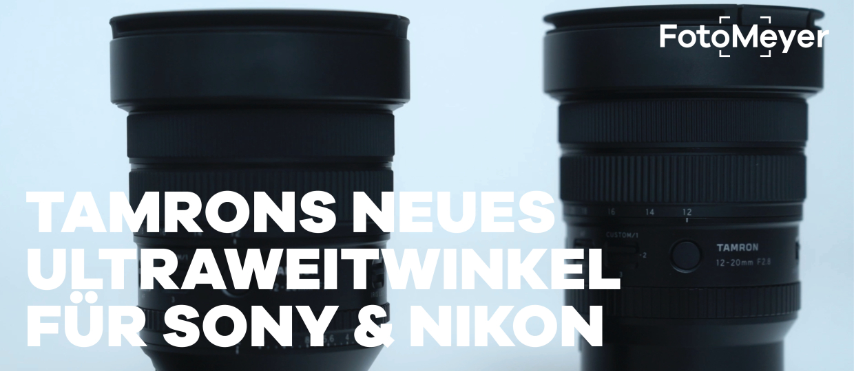 ULTRAWEITWINKEL NEU GEDACHT: TAMRON 12–20MM F2.8 FÜR SONY & NIKON 