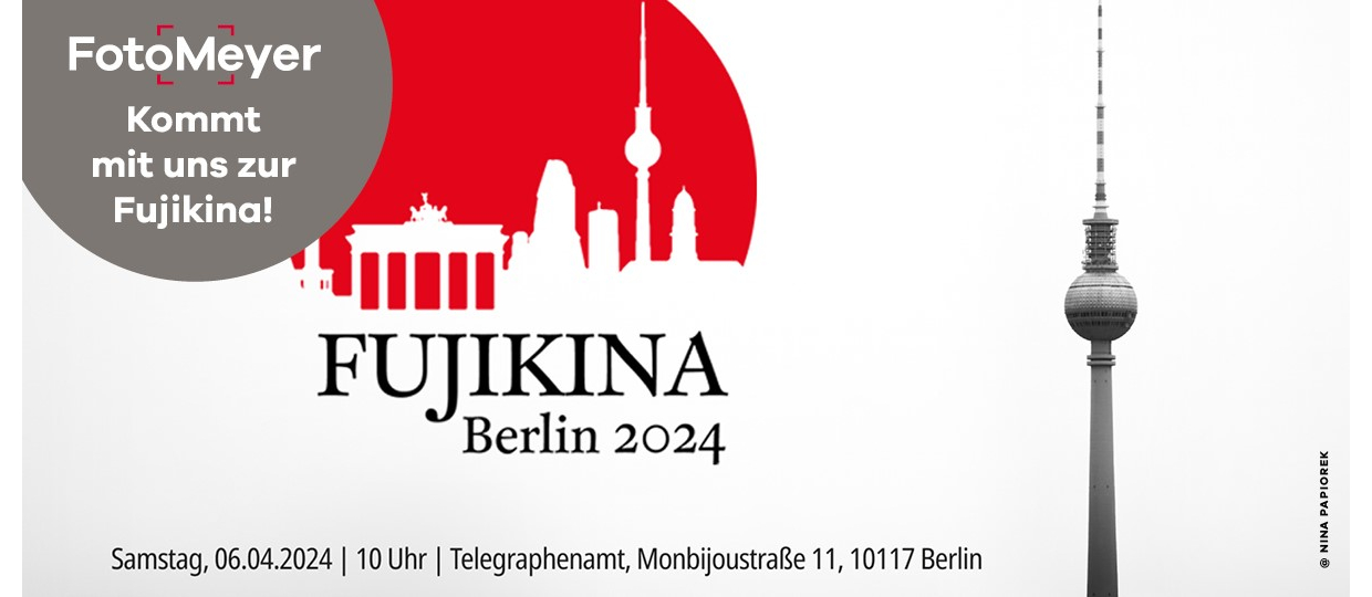 KOMMT MIT UNS ZUR FUJIKINA BERLIN